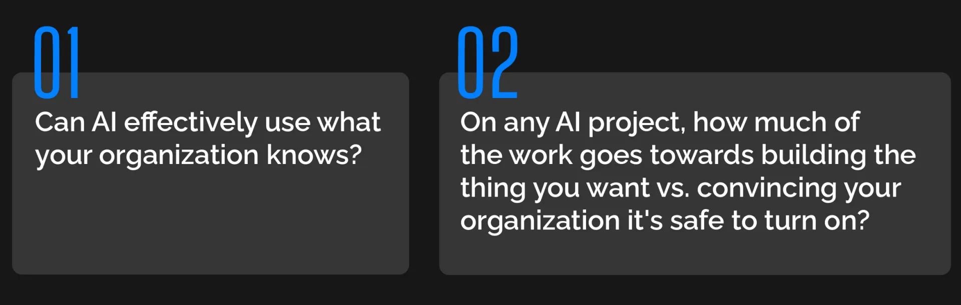 Can AI effectively use what your organization knows? On any AI project, how much of the work goes towards building the thing you want vs.convincing your organization it's safe to turn on?
